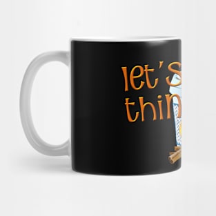 Lets Spice Things Up for Pumpkin Spice Lover Mug